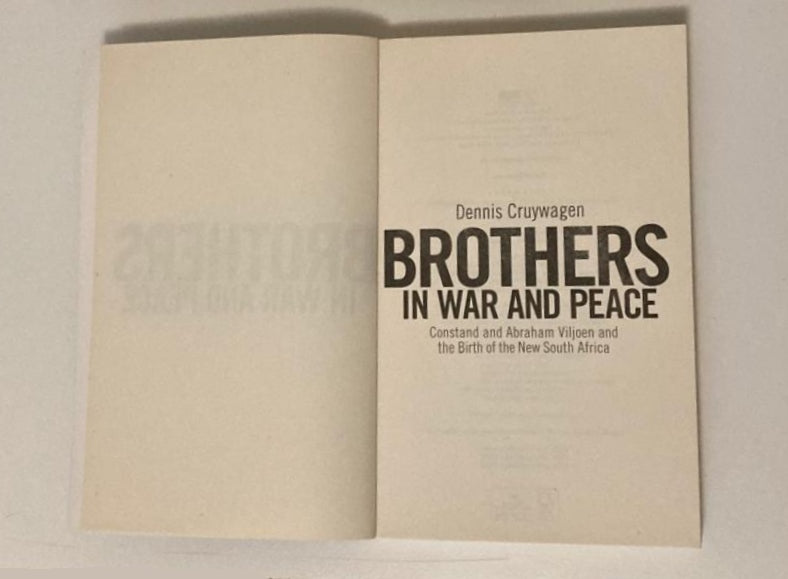 Brothers in war and peace: Constand and Abraham Viljoen and the birth of the new South Africa - Dennis Cruywagen (First edition)
