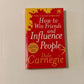 How to win friends and influence people - Dale Carnegie