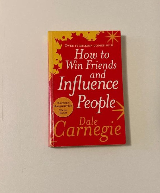 How to win friends and influence people - Dale Carnegie