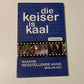 Die keiser is kaal: Waarom regstellende aksie misluk het - Dr. Dirk Hermann (First edition)