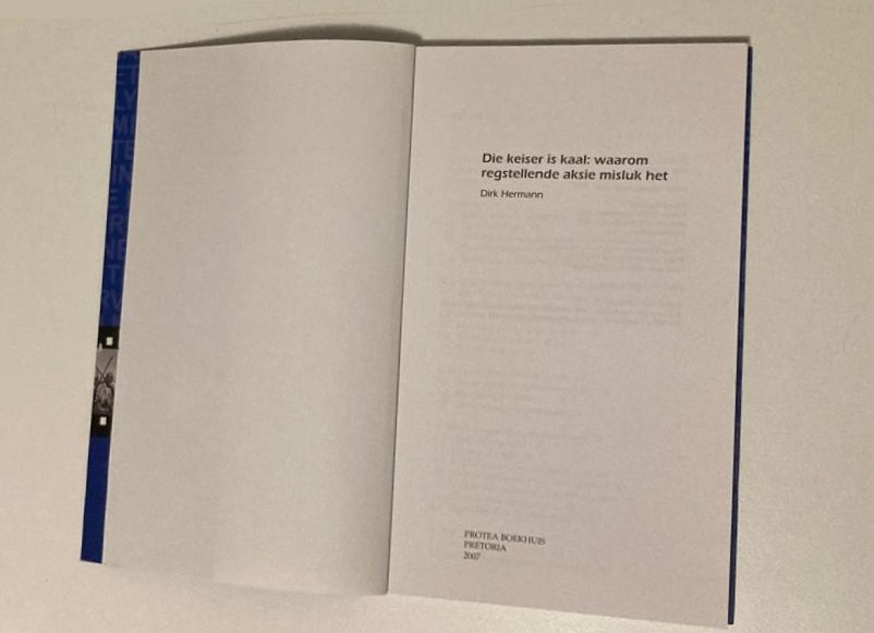 Die keiser is kaal: Waarom regstellende aksie misluk het - Dr. Dirk Hermann (First edition)