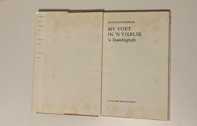 My voet in ’n visblik: ’n Stoutobiografie deur Fanus Rautenbach (First edition)