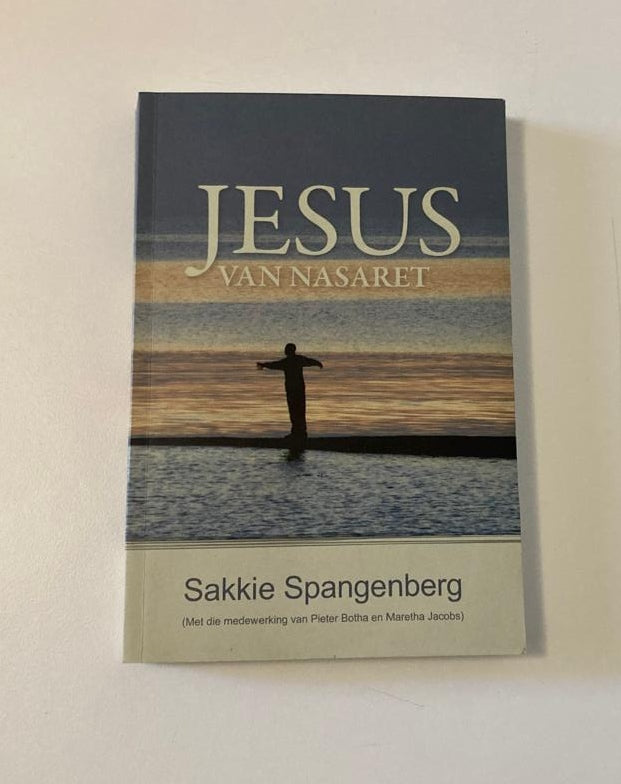 Jesus van Nasaret - Sakkie Spangenberg (First edition)