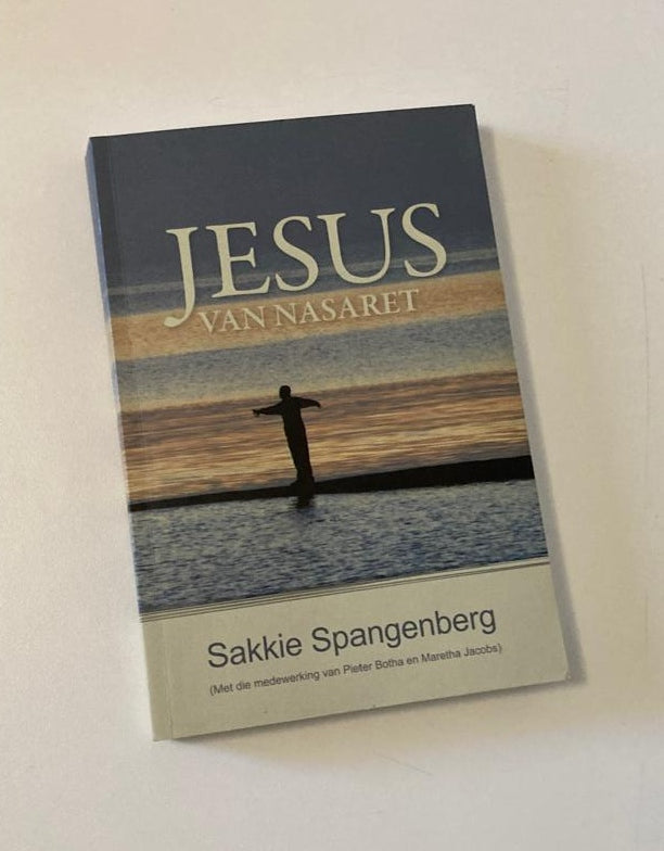 Jesus van Nasaret - Sakkie Spangenberg (First edition)