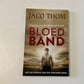 Bloedband: Die gelykenis van die verlore seun - Jaco Thom (First edition)