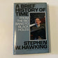 A brief history of time: From the big bang to black holes - Stephen W. Hawking