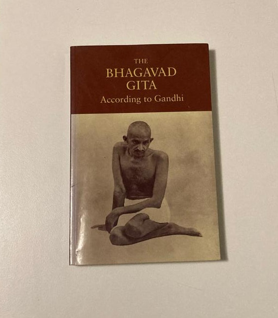 The Bhagavad Gita according to Ghandi - Mahatma Ghandi