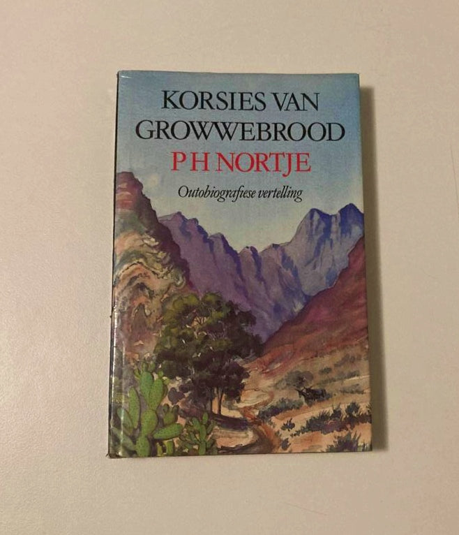 Korsies van growwebrood - P.H. Nortje (First edition)