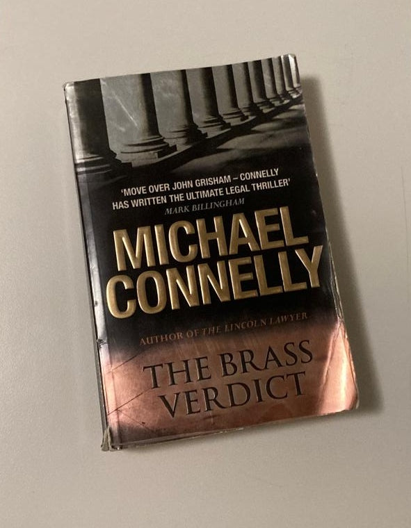 The brass verdict - Michael Connelly (First UK edition; The Lincoln Lawyer #2)