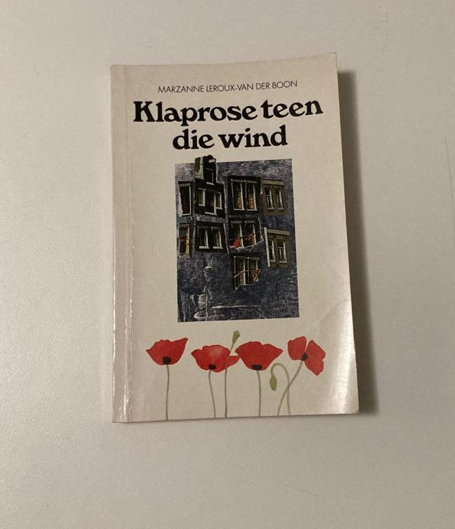 Klaprose teen die wind - Marzanne Leroux-van der Boon