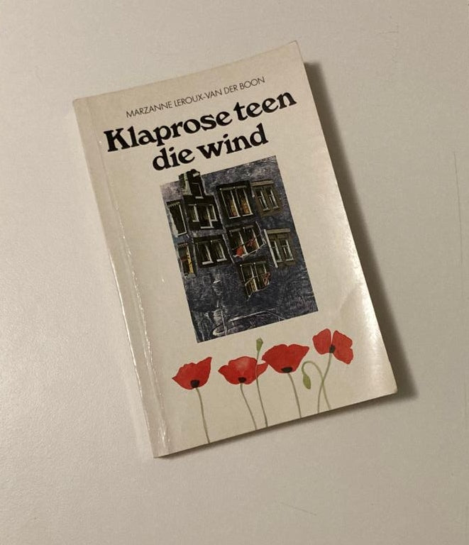Klaprose teen die wind - Marzanne Leroux-van der Boon