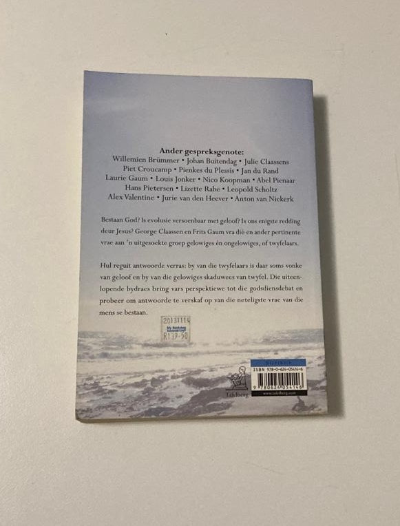 God? Gesprekke oor die oorsprong en uiteinde van alles - George Claassen en Frits Gaum (First edition)