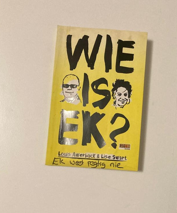 Wie is ek? - Louis Awerbuck en Lise Swart (First edition)