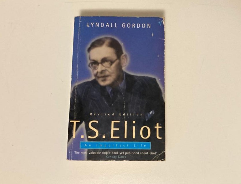 T.S. Eliot: An imperfect life - Lyndall Gordon