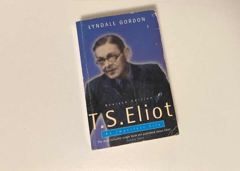 T.S. Eliot: An imperfect life - Lyndall Gordon