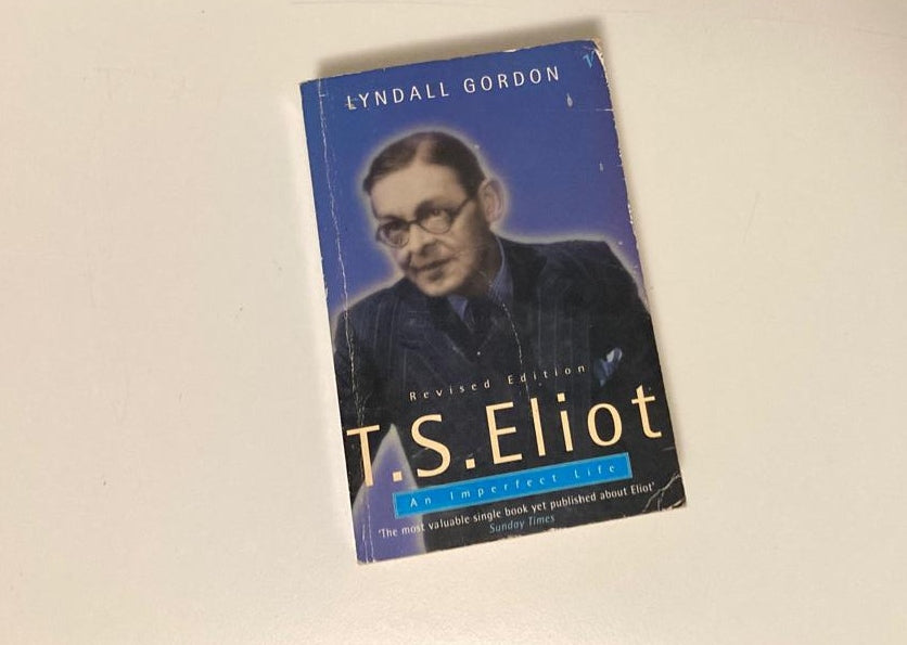 T.S. Eliot: An imperfect life - Lyndall Gordon