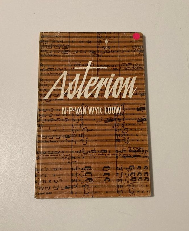 Asterion: Libretto vir ’n radiografiese opera - N.P. van Wyk Louw (Rare)