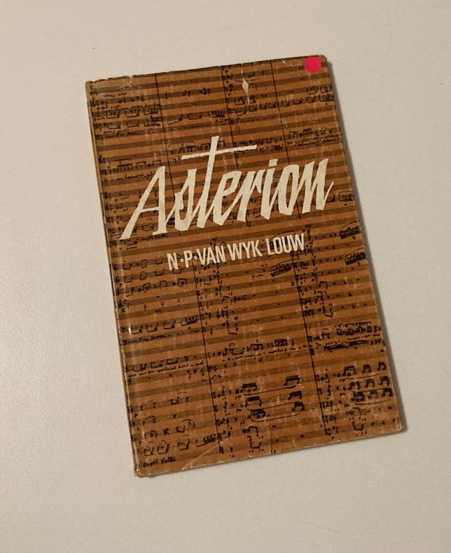 Asterion: Libretto vir ’n radiografiese opera - N.P. van Wyk Louw (Rare)