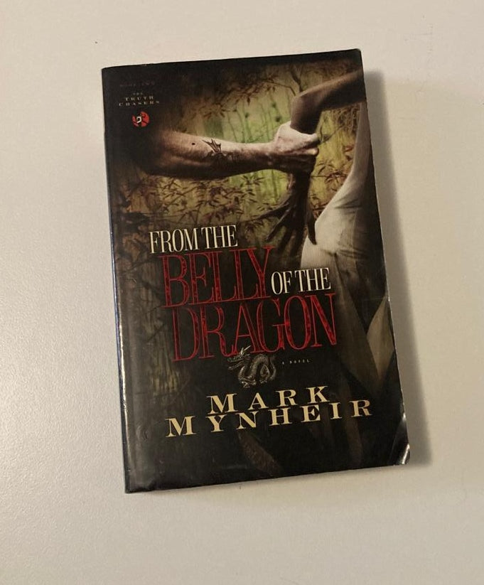 From the belly of the dragon - Mark Mynheir (The Truth Chasers #2)
