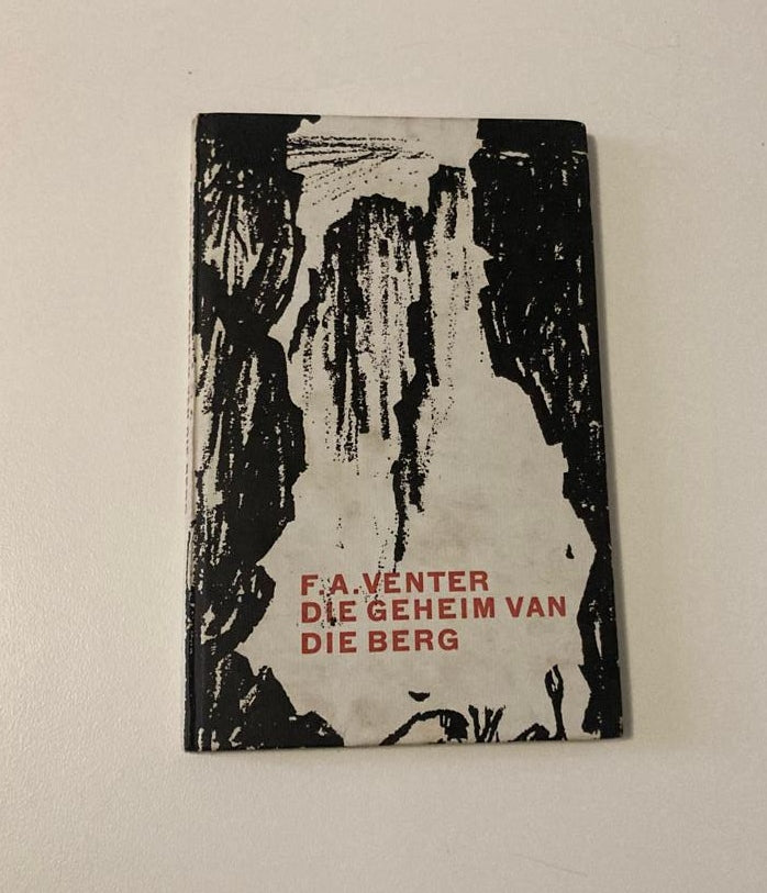 Die geheim van die berg - F.A. Venter