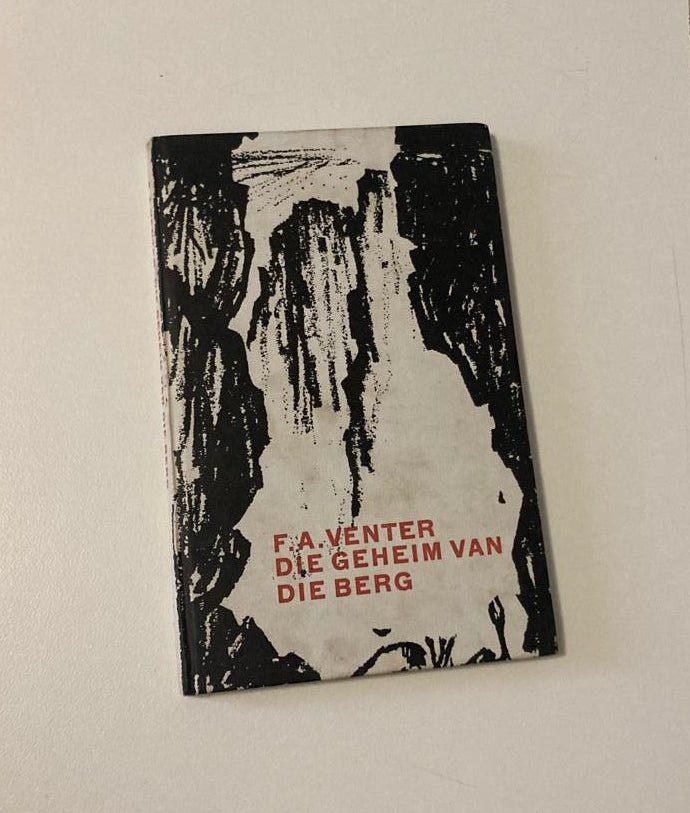 Die geheim van die berg - F.A. Venter