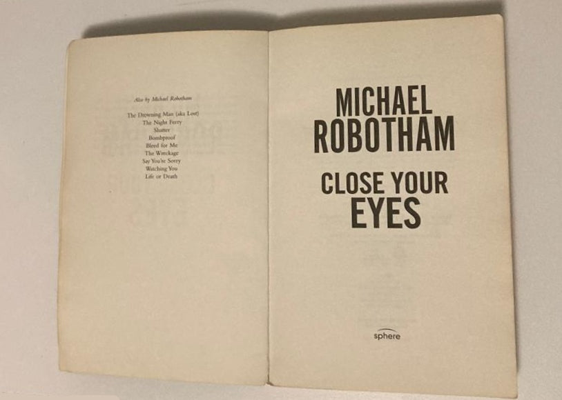 Close your eyes - Michael Robotham (First edition; Joseph O'Loughlin #8)