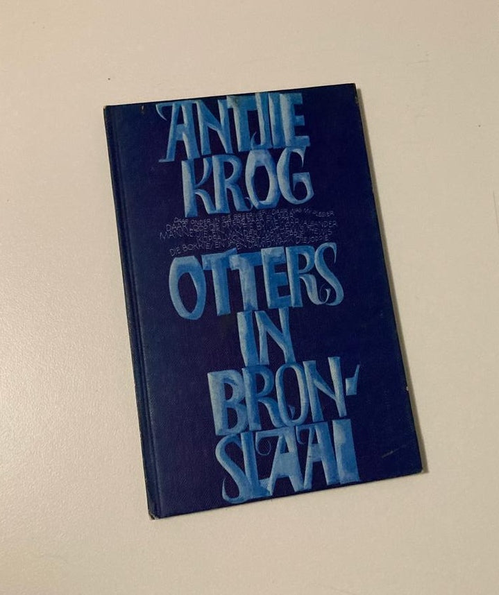 Otters in bronslaai - Antjie Krog (First edition)