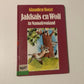 Jakkals en Wolf in Namakwaland - Glaudien Kotzé (First edition)