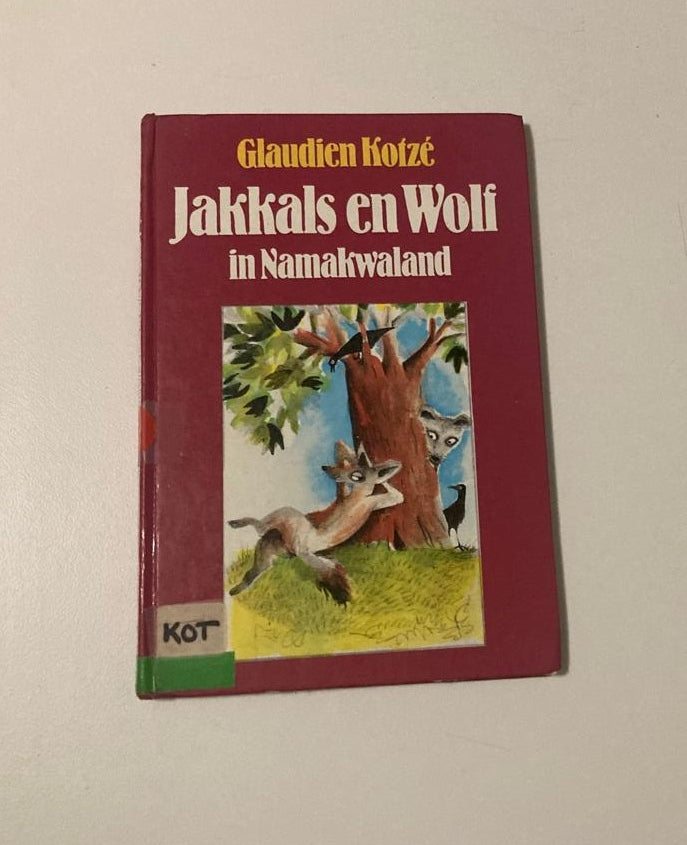 Jakkals en Wolf in Namakwaland - Glaudien Kotzé (First edition)