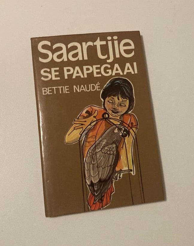 Saartjie se pappegaai - Bettie Naudé (Saartjie #7)
