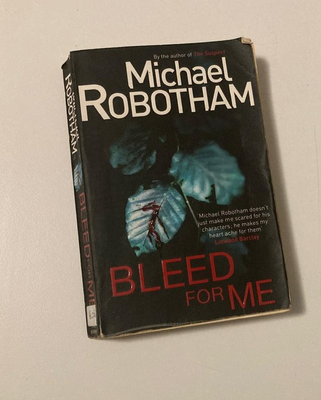Bleed for me - Michael Robotham (Joseph O'Loughlin #4)