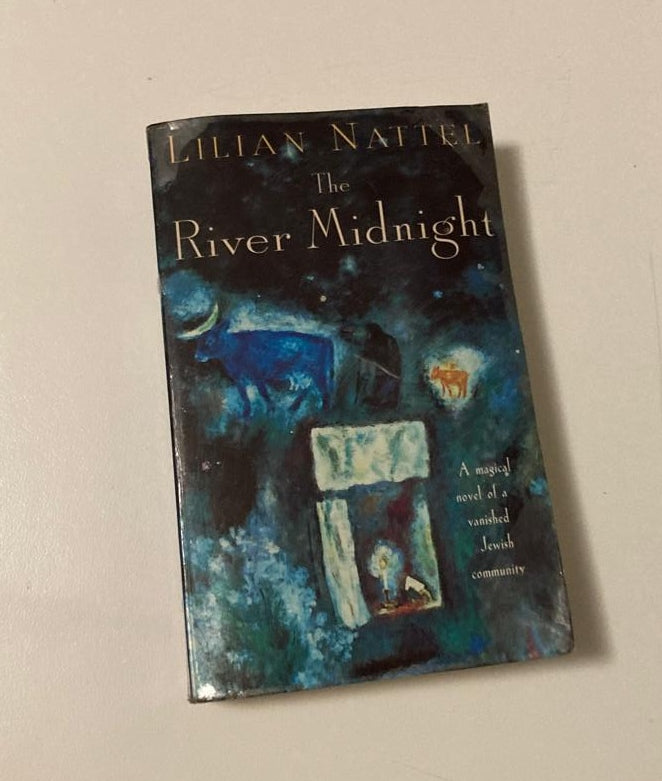 The river midnight - Lilian Nattel (First UK edition)