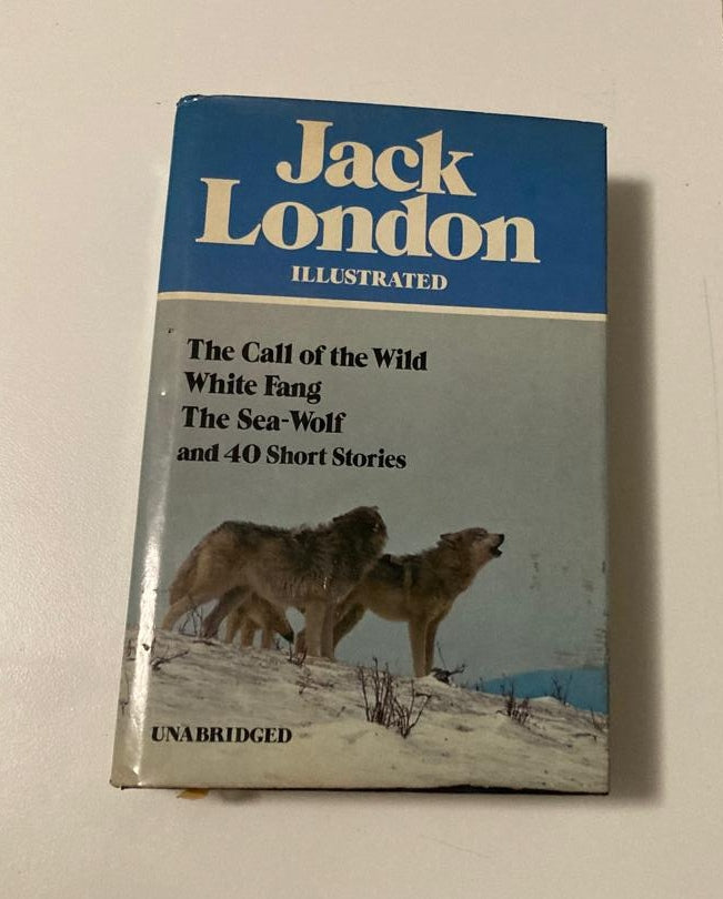 Jack London illustrated (The call of the wild; White Fang; The sea-wolf and 40 short stories)