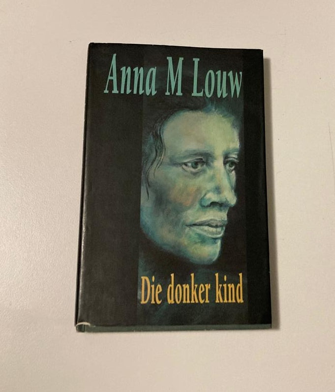 Die donker kind - Anna M. Louw (First edition)