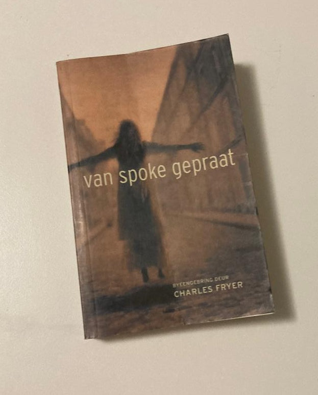 Van spoke gepraat - Byeengebring deur Charles Fryer (First edition)