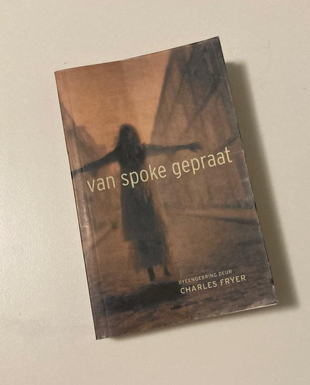 Van spoke gepraat - Byeengebring deur Charles Fryer (First edition)