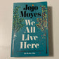We all live here - Jojo Moyes