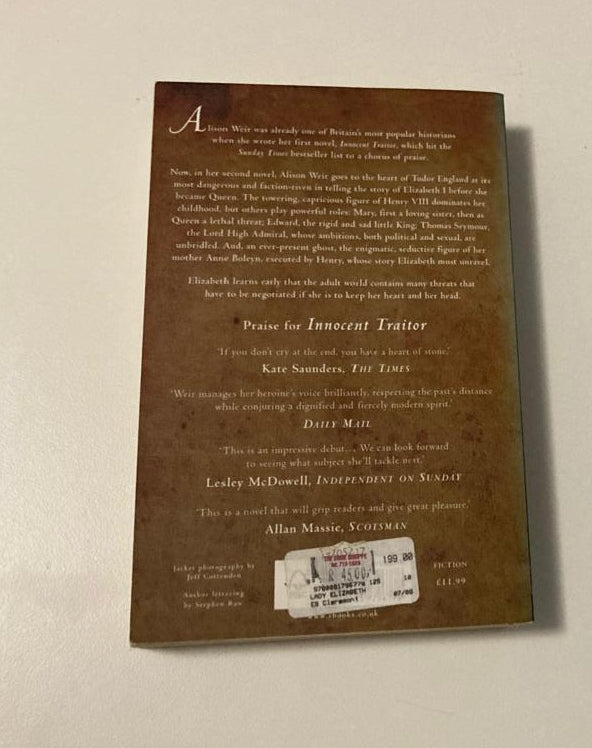 The lady Elizabeth - Alison Weir (First UK edition; Elizabeth I #1)