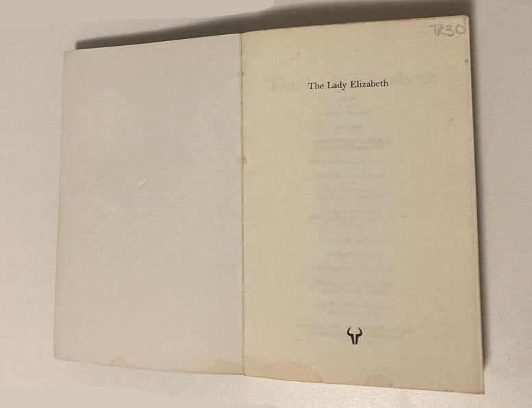 The lady Elizabeth - Alison Weir (First UK edition; Elizabeth I #1)