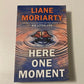 Here one moment - Liane Moriarty