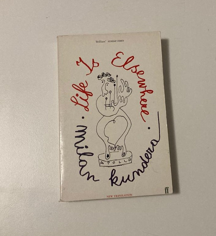 Life is elsewhere - Milan Kundera