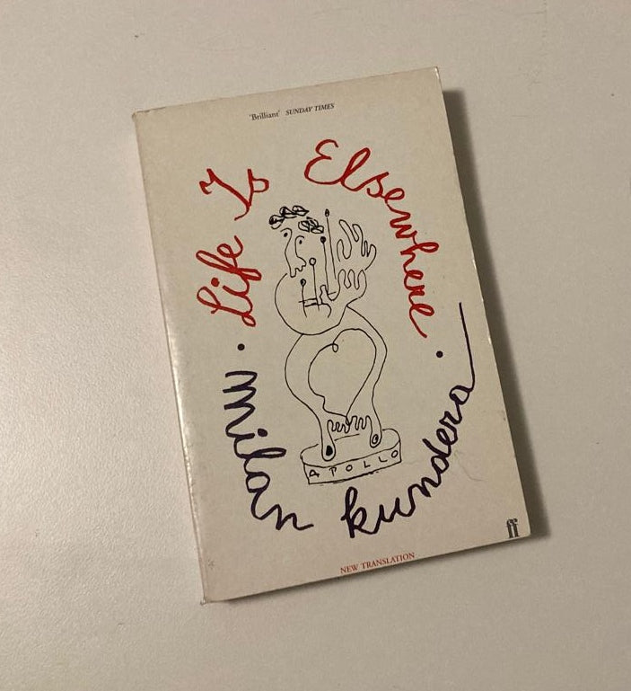 Life is elsewhere - Milan Kundera