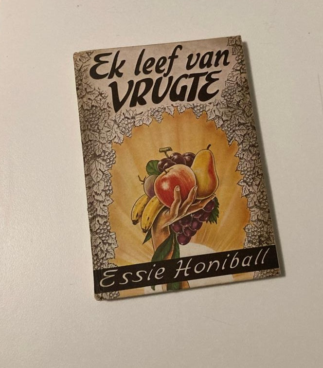 Ek leef van vrugte - Essie Honiball