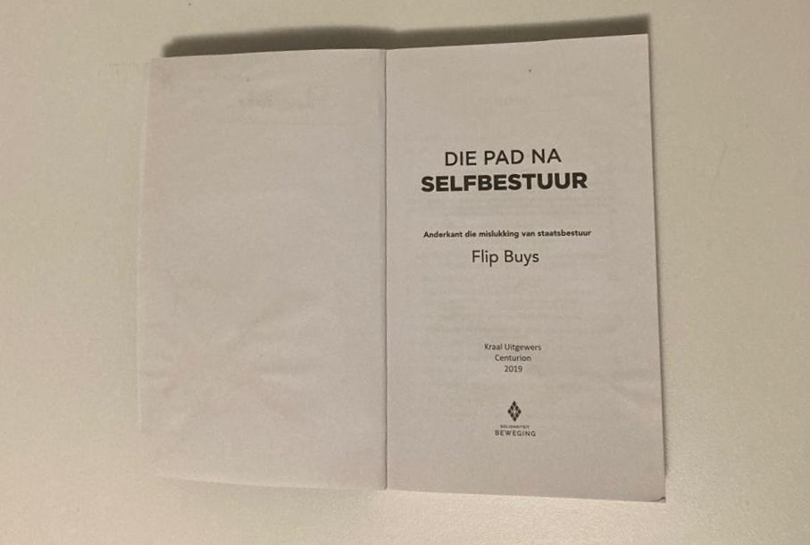 Die pad na selfbestuur: Anderkant die mislukking van staatsbestuur - Flip Buys (First edition)
