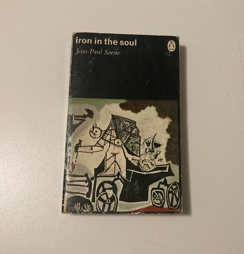 Iron in the soul - Jean-Paul Sartre (The roads to freedom #3)