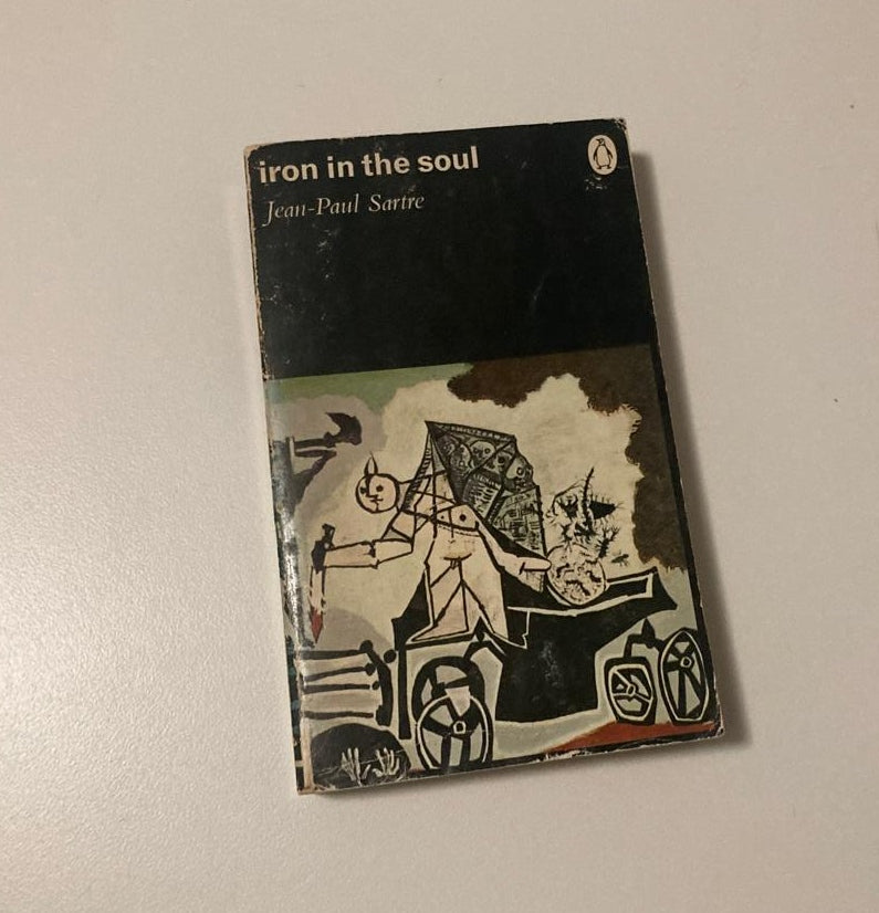 Iron in the soul - Jean-Paul Sartre (The roads to freedom #3)