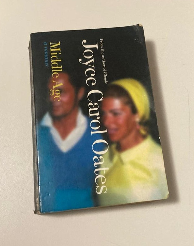 Middle age: A romance - Joyce Carol Oates (First UK edition)