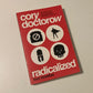 Radicalized: Four novellas - Cory Doctorow