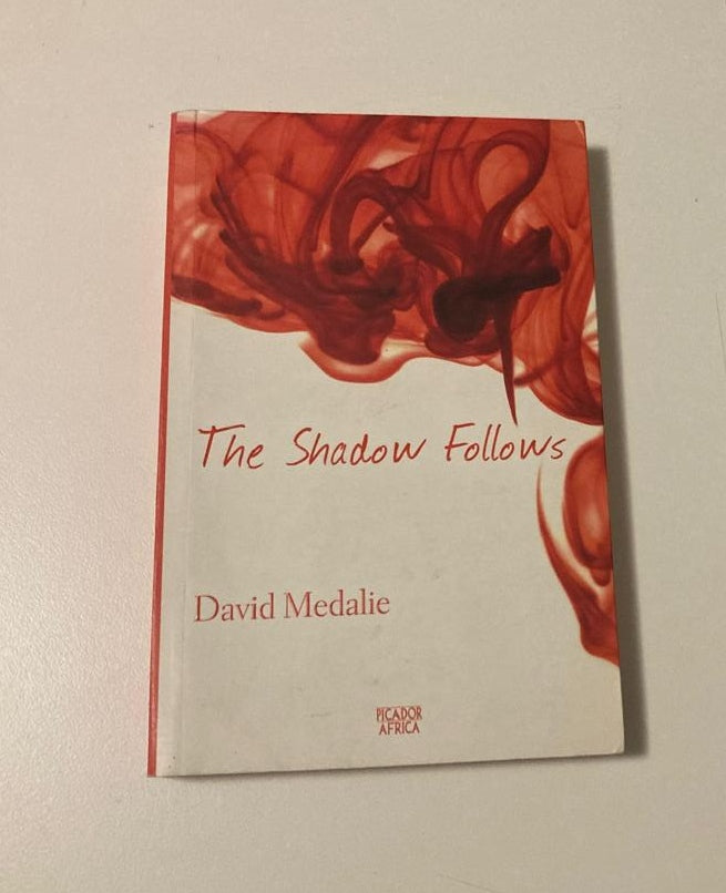 The shadow follows - David Medalie (First edition)