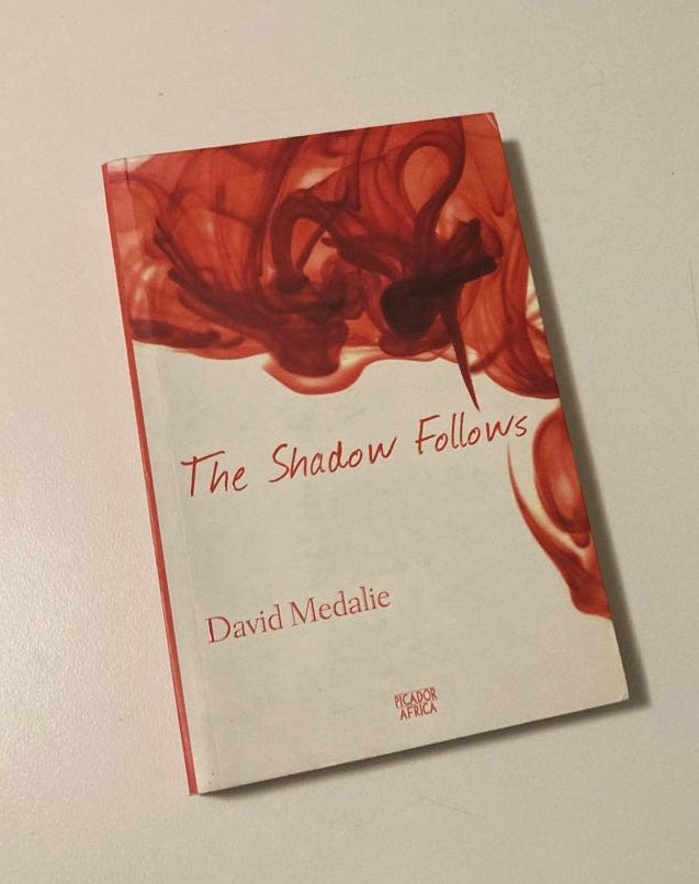 The shadow follows - David Medalie (First edition)